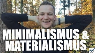 Minimalismus und Materialismus Minimalist vs Maximalist [upl. by Anirok]