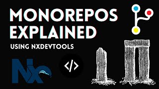 Monorepos Explained using NXDevTools [upl. by Kepner]