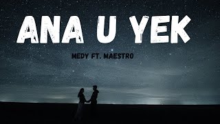 Medy feat Maestro  Ana U Yek TestoLyrics [upl. by Ball]