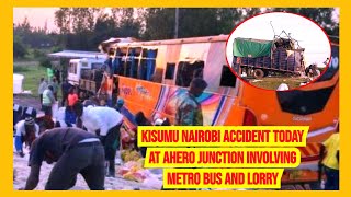 Breaking News Kisumu Nairobi accident today at Ahero junction involving super metro bus and a lorry [upl. by Brad757]