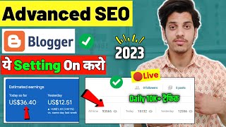 Blogger ADVANCED SEO Settings 2023  SEO For Beginners  SEO Settings For Blogger [upl. by Epner]