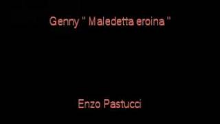 Genny Maledetta eroina By Enzo Pastuccimpg [upl. by Jase]