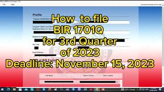 How to file BIR 1701Q for 2023 3rd Quarter November 15 2023 ang deadline [upl. by Ester]