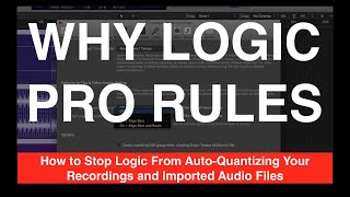 How to Stop Logic From AutoQuantizing Your Recordings and Imported Audio Files [upl. by Utley284]