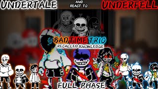 UNDERTALE amp UNDERFELL REACT TO BAD TIME TRIO RECALLED KNOWLEDGE FULL PHASE 13 [upl. by Atiuqin879]