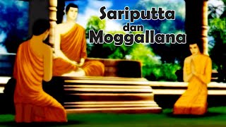 The life of Buddha 5  Para Siswa Utama Sariputta amp Moggalana [upl. by Clair]