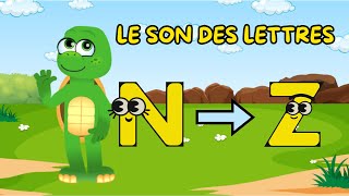 APPRENDS LES SONS DES LETTRES EN TAMUSANT  N➡️Z [upl. by Maximo]