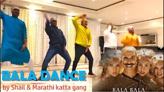 Housefull 4  Akshay Kumar  Bala Dance Challenge  Bala bala dance by Marathi Katta group [upl. by Gehlbach]