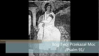 Bóg Twój Przekazał Moc Psalm 91 [upl. by Donnell]