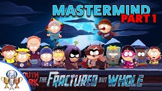 South Park The Fractured But Whole  The Token Experience  Mastermind Difficulty Walkthrough Part 1 [upl. by Entsirhc]