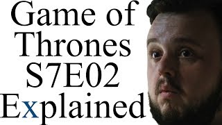 Game of Thrones S7E02 Explained [upl. by Anialad945]