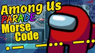 Among Us Teaching the Morse Code Alphabet Educational Video for Kids [upl. by Nwahsuq274]