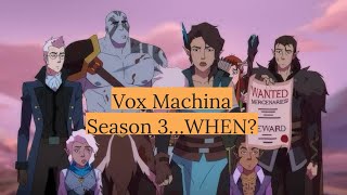 Where Is The Legend Of Vox Machina Season 3 [upl. by Nywrad]