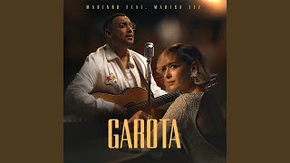 Garota feat Marisa Liz [upl. by Aronid]