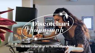 Discotchari Presents An Introduction to Armenian Vinyl [upl. by Elrod]