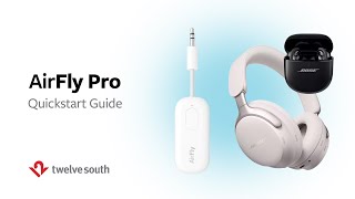 Twelve South AirFly Pro Bose Quickstart Guide [upl. by Mariand]