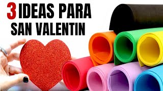 3 MANUALIDADES Para SAN VALENTIN 2022  Diy Valentines Day  Ideias Dia DOS NAMORADOS  GOMA EVA [upl. by Jill]