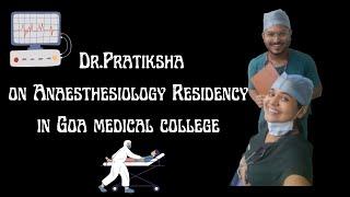 Dr Pratiksha on Anaesthesiology Residency in Goa Medical College [upl. by Lipscomb]