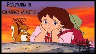 Pollyanna in quattro minuti e mezzo [upl. by Lehet]