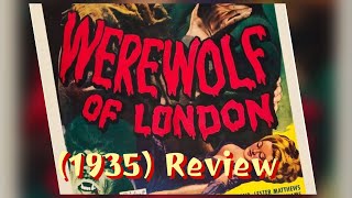 Werewolf of London 1935 Review [upl. by Buff]