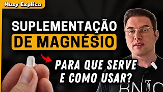 SUPLEMENTAÇÃO DE MAGNÉSIO  Muzy Explica [upl. by Camala]