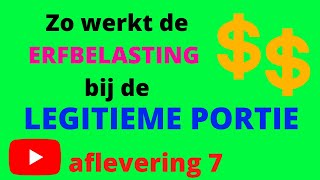 Zo werkt de erfbelasting bij de legitieme portie Aflevering 7 [upl. by Carita]