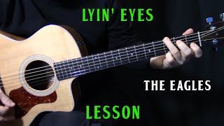 how to play quotLyin Eyesquot on guitar by The Eagles [upl. by Ahsiela]