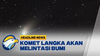 Muncul 50 Ribu Tahun Sekali Komet Langka Lintasi Bumi Besok [upl. by Aieken961]