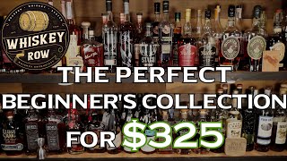 325 Ultimate Beginners Bourbon Collection Where to start collecting bourbon [upl. by Hoseia]