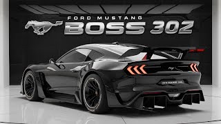 First Look at the 2025 Ford Mustang Boss 302 A GameChanger [upl. by Notaek]