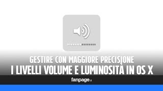 Impostare volume e luminosità con precisione nei Mac [upl. by Novit]