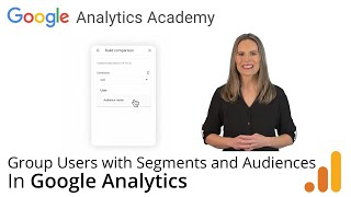 36 Group Valuable Customers With Segments  Analytics Academy on Skillshop [upl. by Ahsitil]