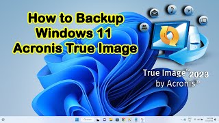 How to Backup Windows 11 Use Acronis True Image 2023 Acronis [upl. by Ibib243]