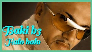 BAKI B3  HALO HALO  AUDIO OFFICIAL [upl. by Drazze]