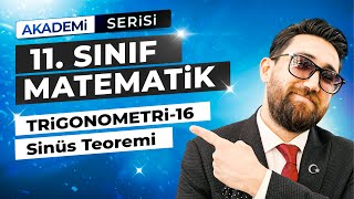 Trigonometri 16Ders  Sinüs Teoremi  11Sınıf Konu Anlatımı  Akademi Serisi [upl. by Liba481]