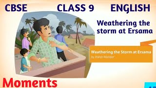 Weathering the Storm in Ersama  Explanation  Class 9 English Chapter 6 [upl. by Ayamat158]