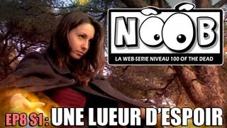 NOOB  S01 ep08  UNE LUEUR DESPOIR [upl. by Bucella]