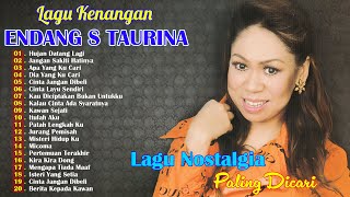 Endang S Taurina Full Album Terbaik  Tembang Kenangan  Lagu Lawas Nostalgia 80an 90an Terpopuler📀 [upl. by Ariamoy20]