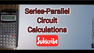 SeriesParallel Calculations for Beginners [upl. by Georgie71]