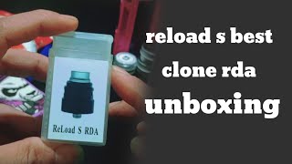 RDA MURAH RELOAD S BEST CLONE  UNBOXING RDA RELOAD S CLONE TERBARU 2023 [upl. by Anet]