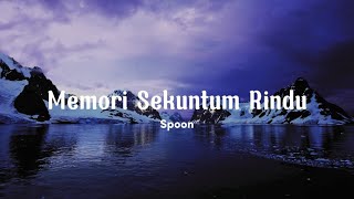 Memori Sekuntum Rindu  Spoon  Lirik [upl. by Enneite]