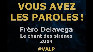 Fréro Delavega  Le Chant des sirènes  Paroles lyrics  VALP [upl. by Arhez]