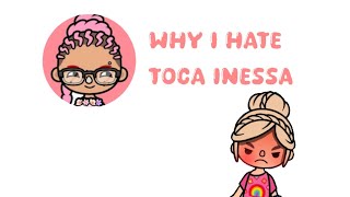 Why i hate TocaInessa  Toca boca [upl. by Buffum]