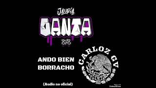 ANDO BIEN BORRACHO  CARLOZ GV FT JAURIA SANTA COROS  AUDIO NO OFICIAL [upl. by Aranat]