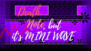 Death Note but its MINI WAVE [upl. by Nahtnhoj313]