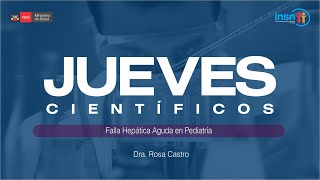 Jueves Científicos  FALLA HEPÁTICA AGUDA EN PEDIATRÍA [upl. by Ahseenat]