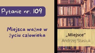 Matura ustna Miejsca ważne w życiu człowieka Miejsca Andrzeja Stasiuka [upl. by Ulises]