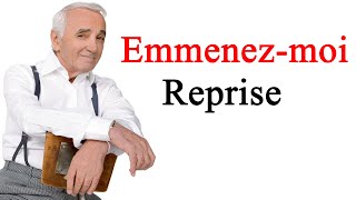 emmenez moi cover charles aznavour guitare karaoke aznavour [upl. by Chrystal]