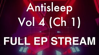 Blue Stahli  Antisleep Vol 04 Ch 01 FULL EP STREAM [upl. by Ranitta]