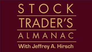 Stock Traders Almanac with Jeffrey A Hirsch [upl. by Nahsaj859]